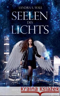 Seelen des Lichts: Mein Versagen ist Dein Sieg Sandra S 9783819279294