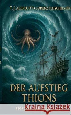 Der Aufstieg Thions: Black-Line Lorenz Fleischhauer T. J. Albrecht 9783819280979 Bod - Books on Demand