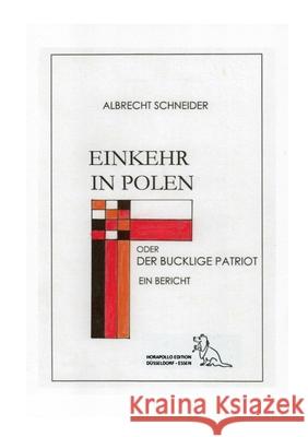 Einkehr in Polen oder der bucklige Patriot: Ein Bericht Albrecht Schneider 9783819281266 Bod - Books on Demand