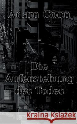 Adam Coon - Die Auferstehung des Todes, Band 5 Vantell J. Laroche 9783819281532 Bod - Books on Demand