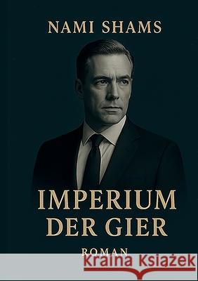 Imperium der Gier Nami Shams 9783819281679