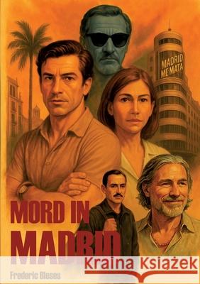 Mord in Madrid: Ein Spanien-Krimi Frederic Bleses 9783819282973 Bod - Books on Demand