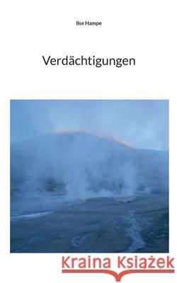 Verd?chtigungen Ilse Hampe 9783819296611