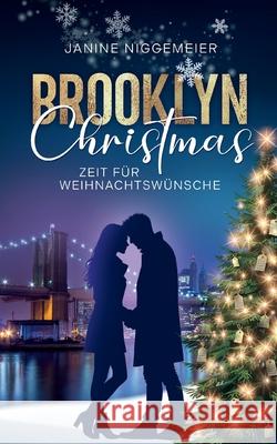 Brooklyn Christmas: Zeit f?r Weihnachtsw?nsche Janine Niggemeier 9783819297717