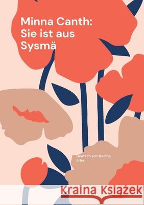 Sie ist aus Sysm?: Kom?die in einem Akt Minna Canth Nadine Erler 9783819299971