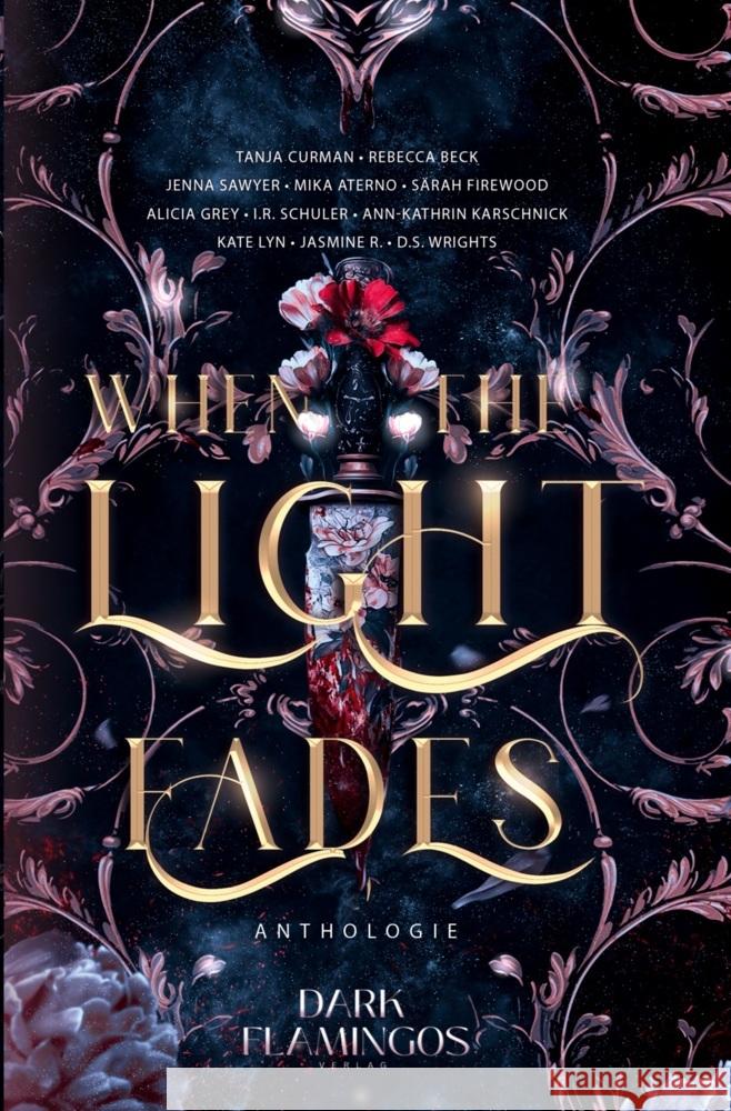 When the Light Fades Grey, Alicia, R., Jasmine, Wrights, D.S. 9783819401398 Dark Flamingos