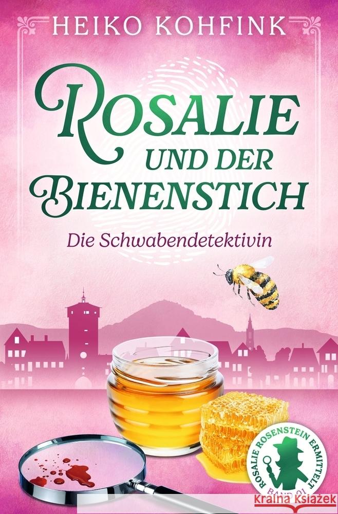 Rosalie und der Bienenstich Kohfink, Heiko 9783819405310