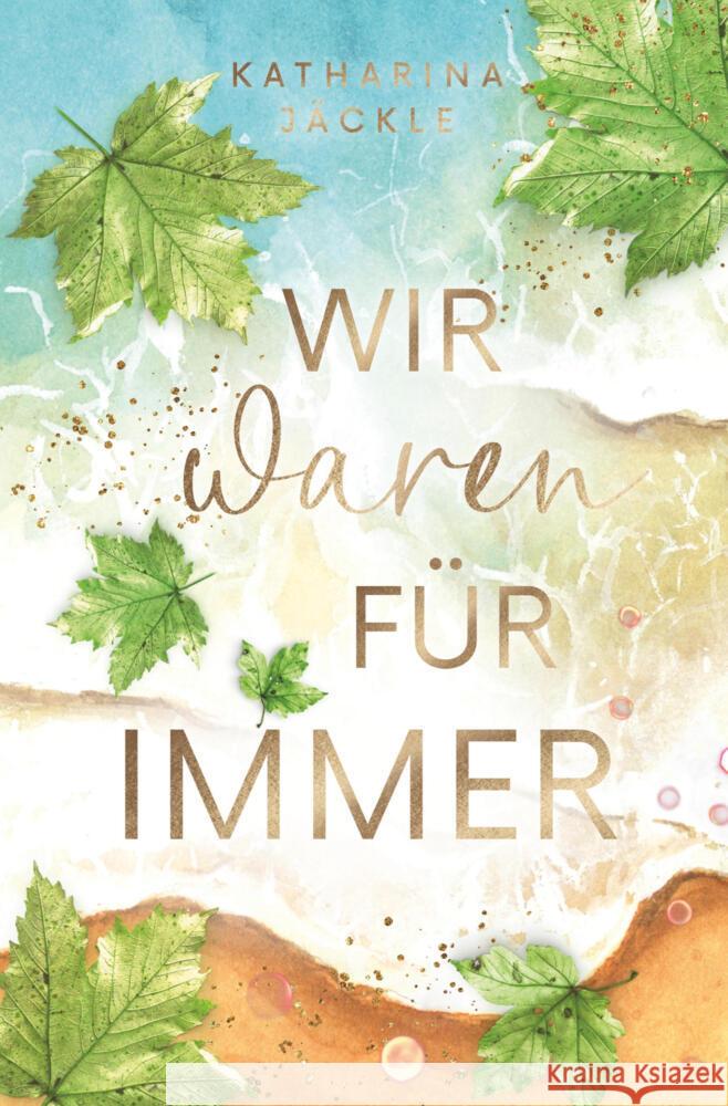 Wir waren für immer Jäckle, Katharina 9783819411168 via tolino media