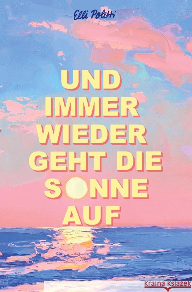 Und immer wieder geht die Sonne auf Poletti, Elli 9783819413421
