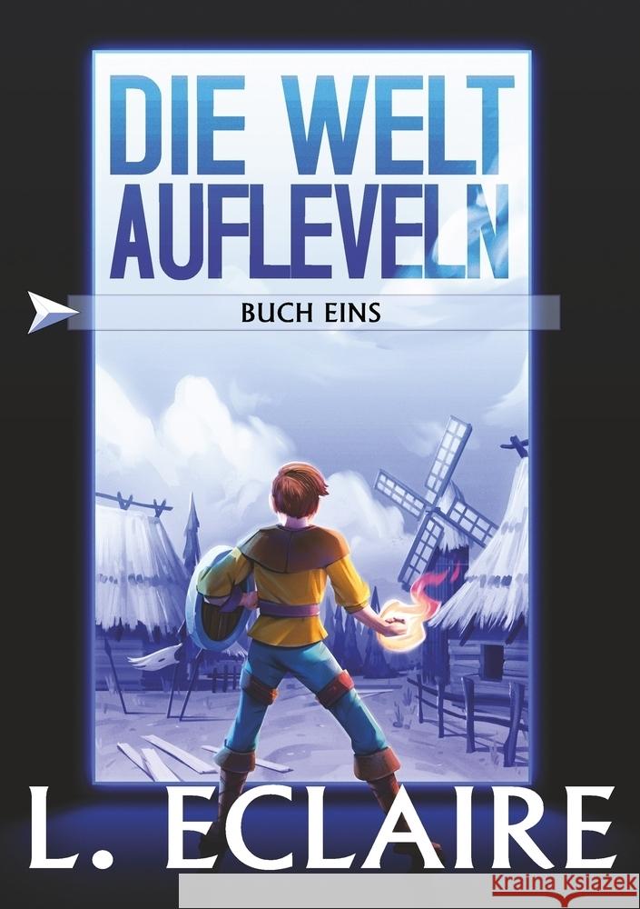 Die Welt aufleveln Eclaire, Lise 9783819416613 Zweihänder Publishing
