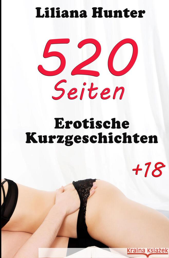 520 Seiten erotische Kurzgeschichten Hunter, Liliana 9783819416750