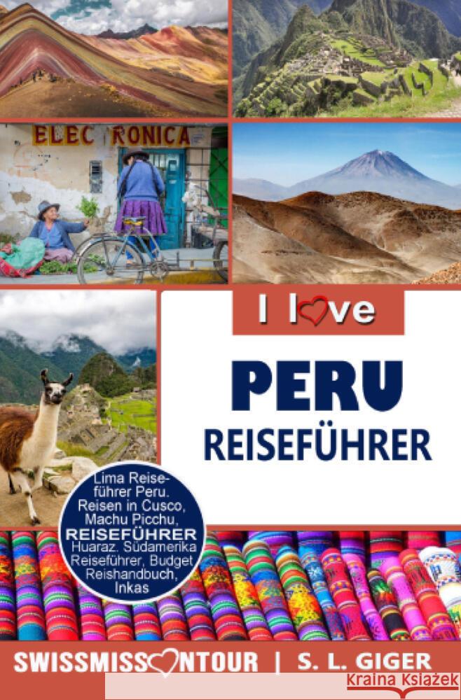 Peru Reiseführer von SWISSMISSONTOUR Giger, S. L., onTour, SwissMiss 9783819418426 via tolino media