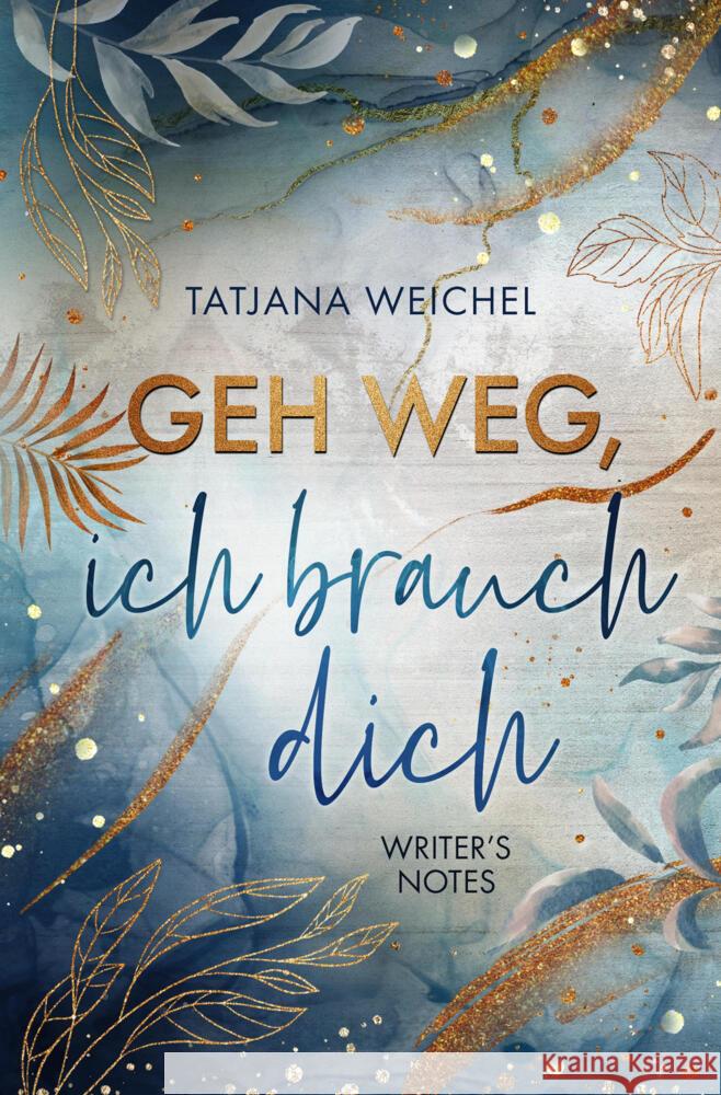 Geh weg, ich brauch dich Weichel, Tatjana 9783819423383