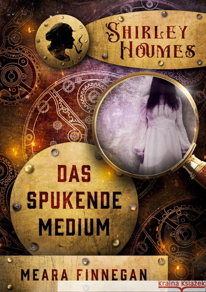 Shirley Houmes. Das spukende Medium Finnegan, Meara 9783819426926