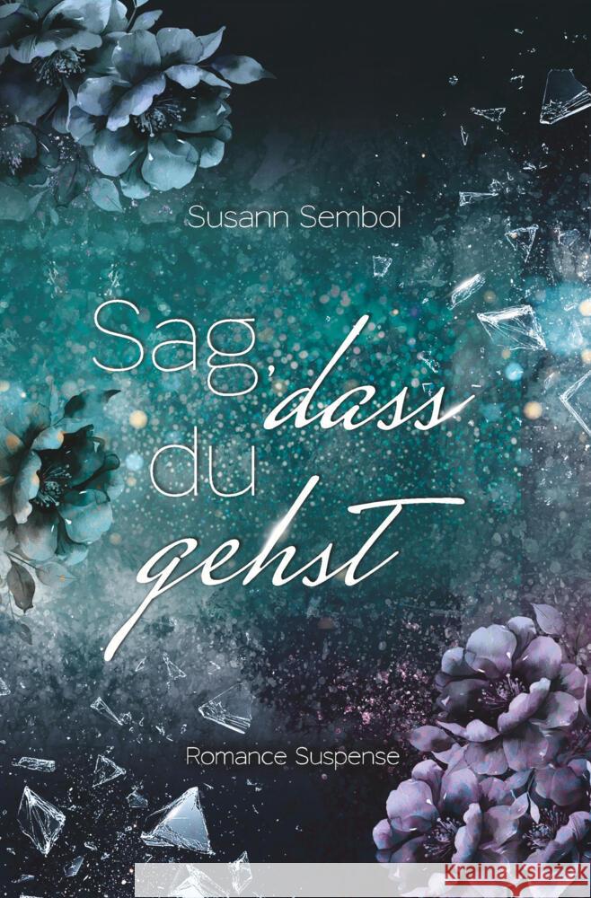 Sag, dass du gehst Sembol, Susann 9783819432835