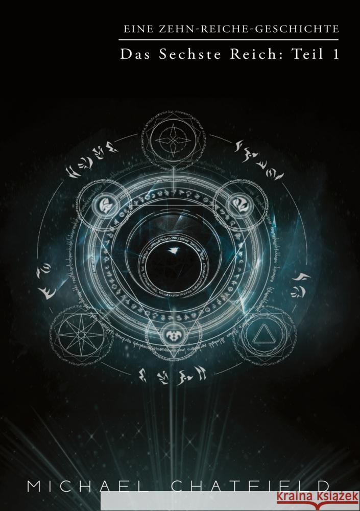 Das Sechste Reich: Teil 1 Chatfield, Michael 9783819434211