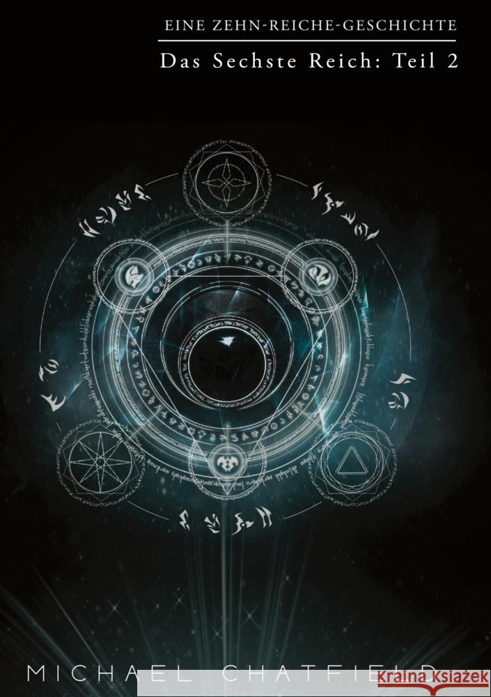 Das Sechste Reich: Teil 2 Chatfield, Michael 9783819434228 via tolino media