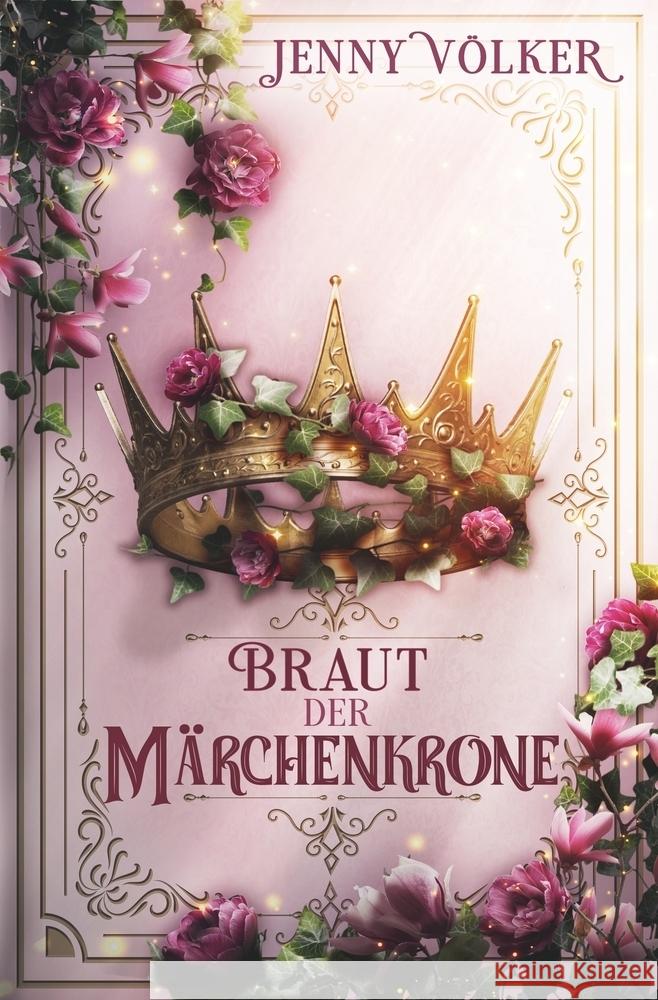 Braut der Märchenkrone Völker, Jenny 9783819434686
