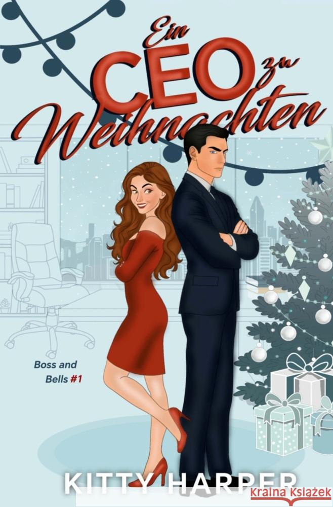Boss and Bells: Ein CEO zu Weihnachten Harper, Kitty 9783819436420