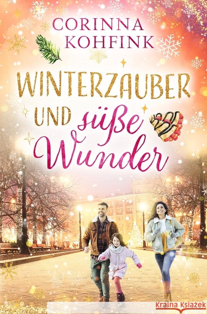 Winterzauber und süße Wunder (Buchhandelsausgabe) Kohfink, Corinna 9783819439957