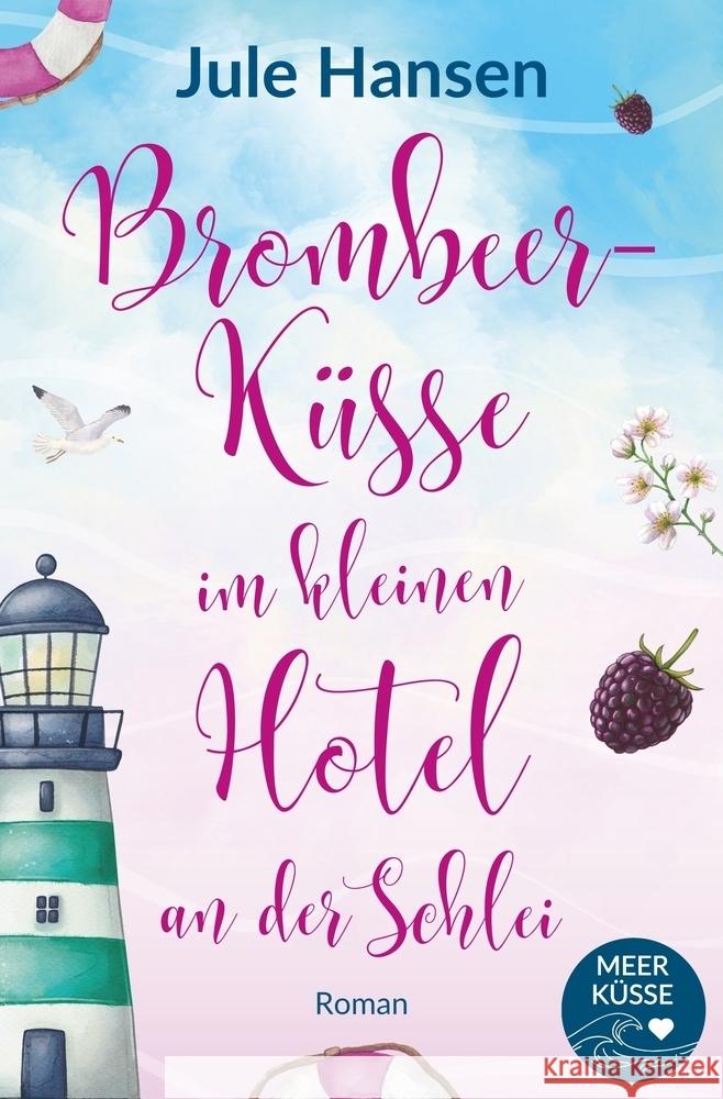 Brombeerküsse im kleinen Hotel an der Schlei Hansen, Jule 9783819444081