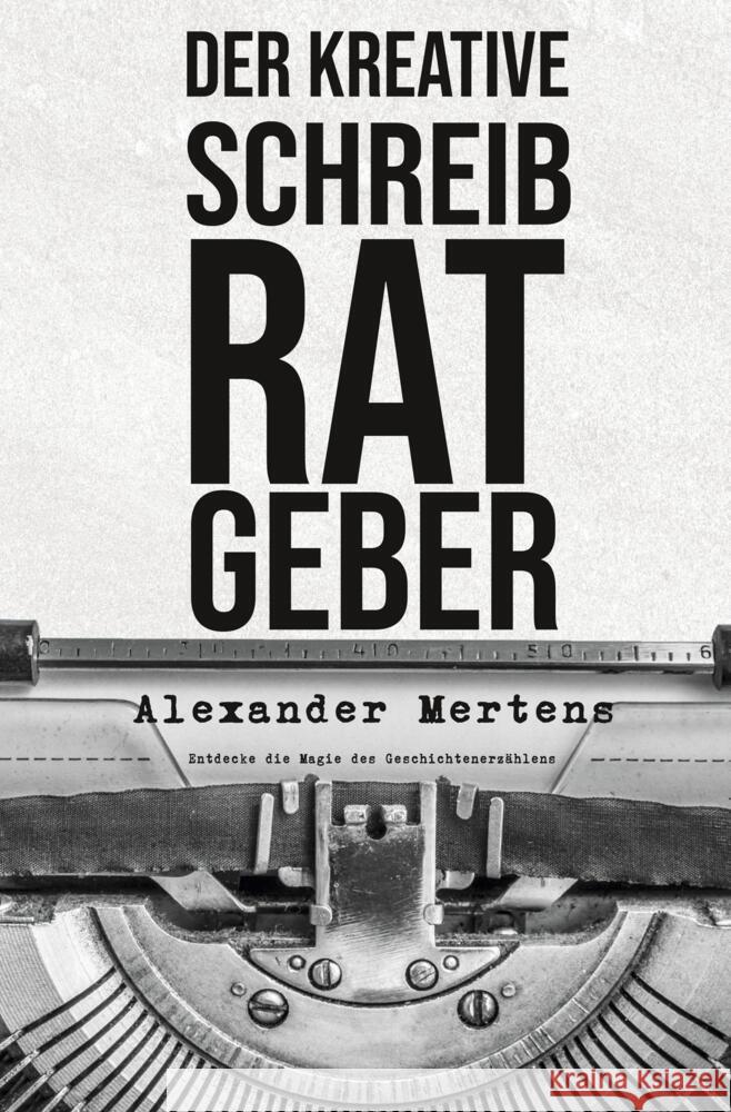 Der kreative Schreibratgeber Mertens, Alexander 9783819449994