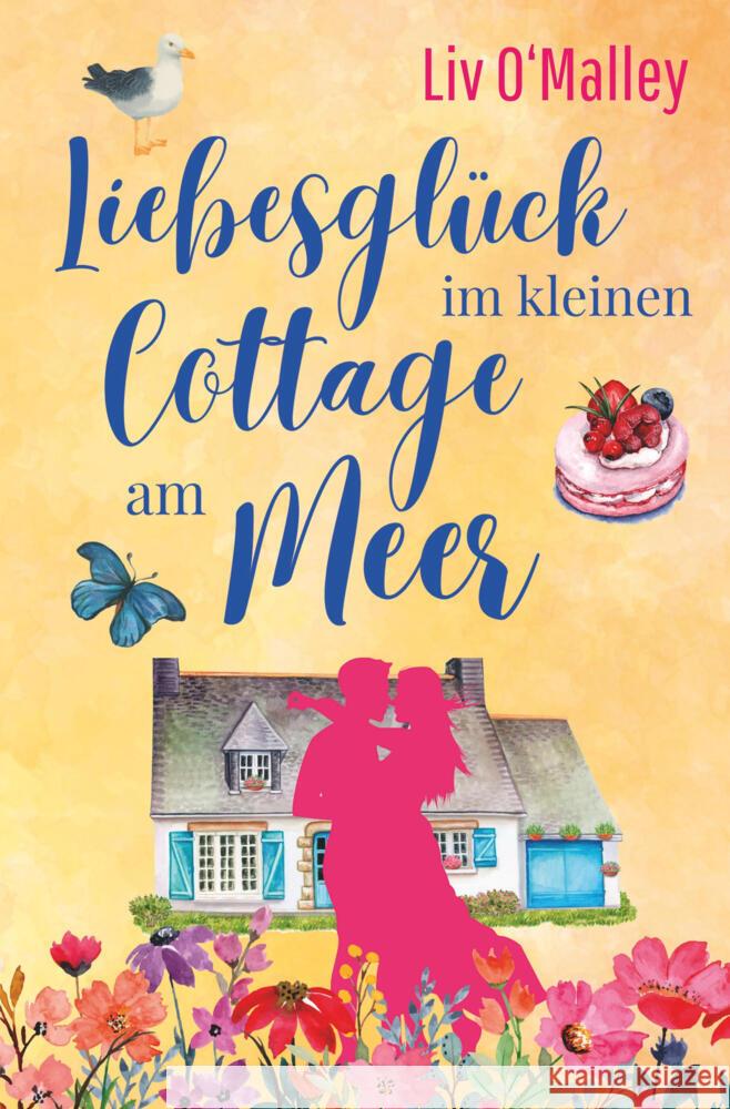 Liebesglück im kleinen Cottage am Meer O'Malley, Liv 9783819453274