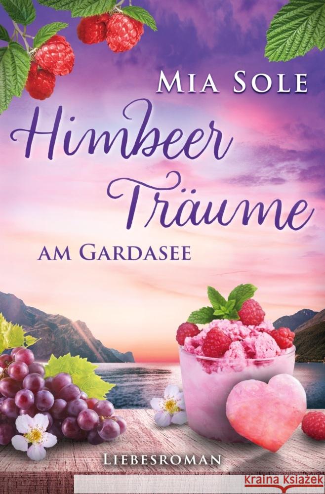 Himbeerträume am Gardasee Sole, Mia 9783819457135