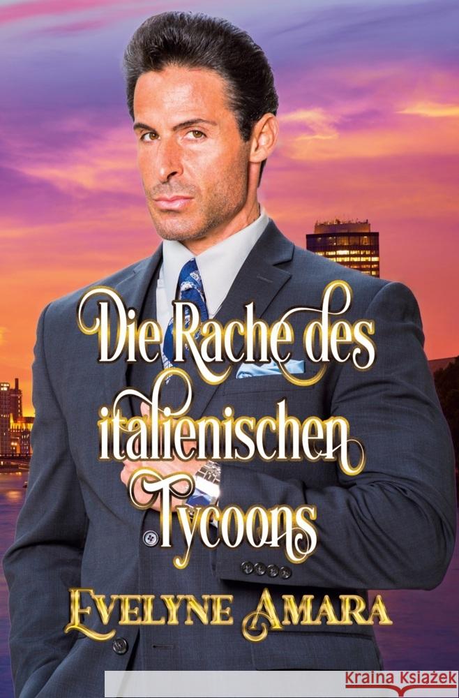 Die Rache des italienischen Tycoons Amara, Evelyne 9783819459528