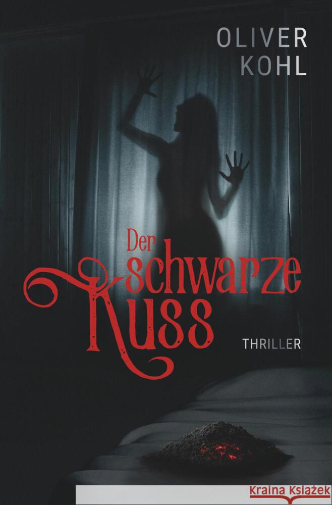 Der schwarze Kuss Kohl, Oliver 9783819462801