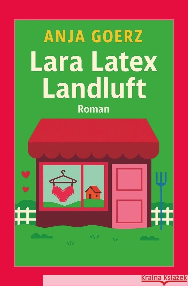 Lara Latex Landluft Goerz, Anja 9783819491399