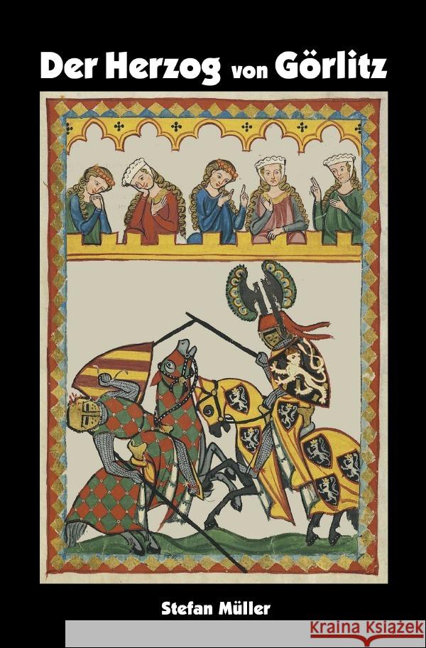 Der Herzog von Görlitz Müller, Stefan 9783819713828