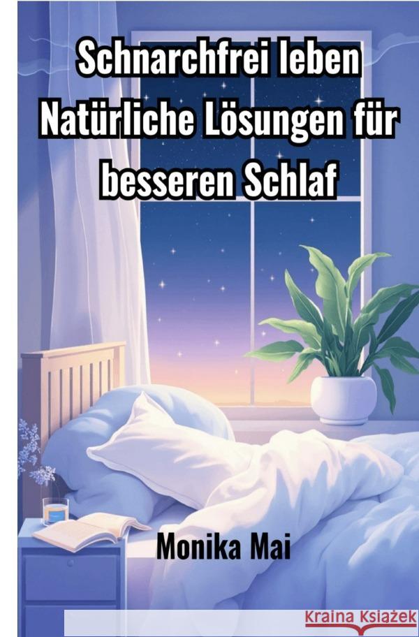Schnarchfrei leben Mai, Monika 9783819714726