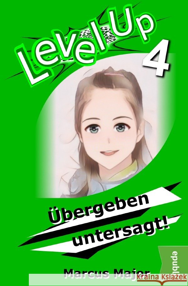 Level Up 4 - Übergeben untersagt! Major, Marcus 9783819714917