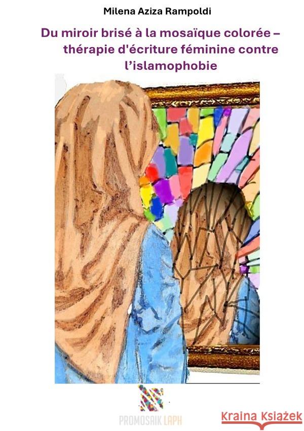 Du miroir brisé à la mosaïque colorée - Rampoldi, Milena 9783819716249