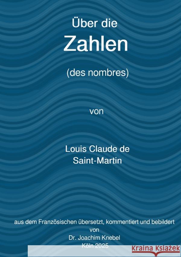 Über die Zahlen De Saint-Martin, Louis Claude 9783819716379