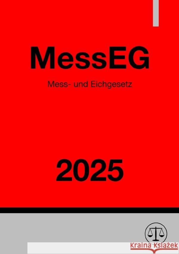 Mess- und Eichgesetz - MessEG 2025 Studier, Ronny 9783819716645 epubli