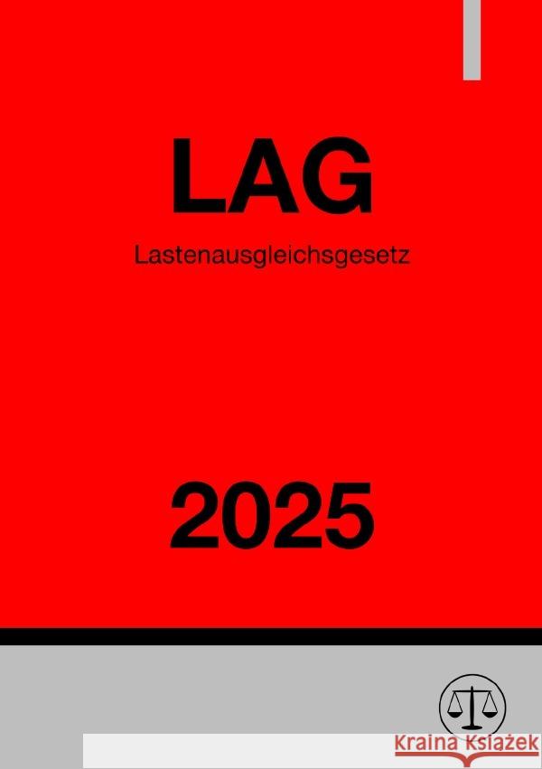 Lastenausgleichsgesetz - LAG 2025 Studier, Ronny 9783819717895