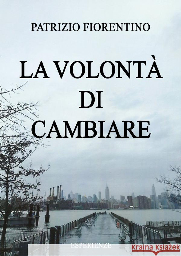 La volontà di cambiare Fiorentino, Patrizio 9783819718540