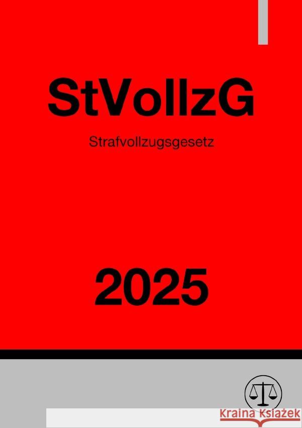 Strafvollzugsgesetz - StVollzG 2025 Studier, Ronny 9783819718748 epubli