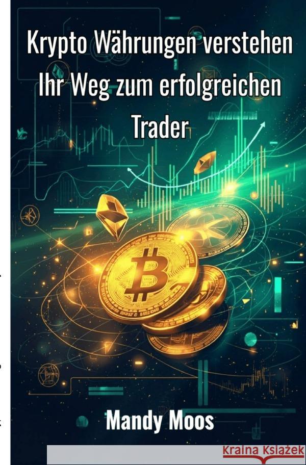 Krypto Währungen verstehen Moos, Mandy 9783819718892 epubli