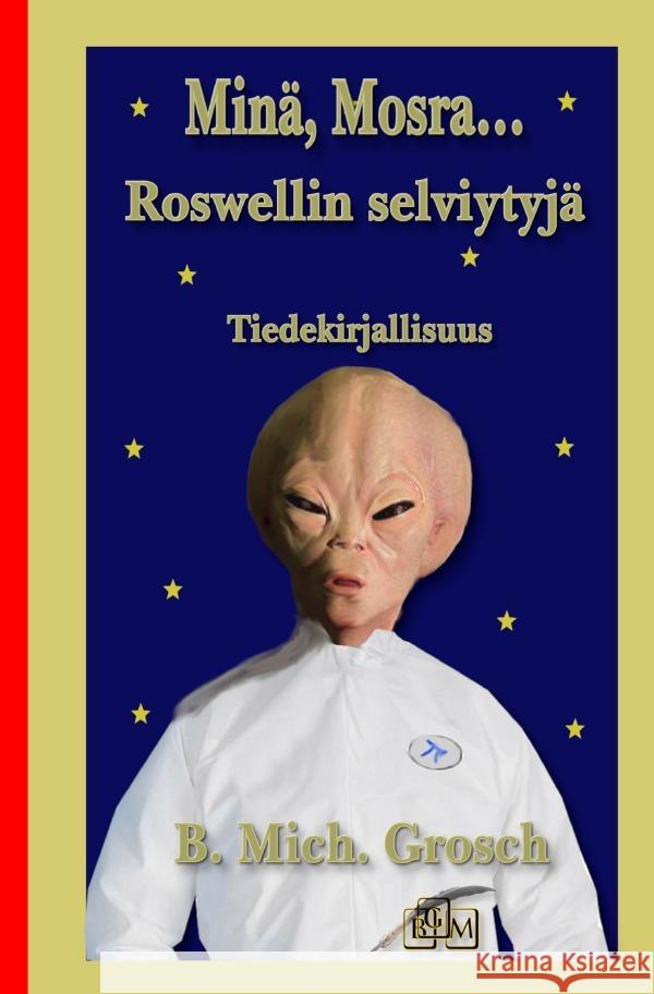 Minä, Mosra... Grosch, Bernd Michael 9783819721472 epubli