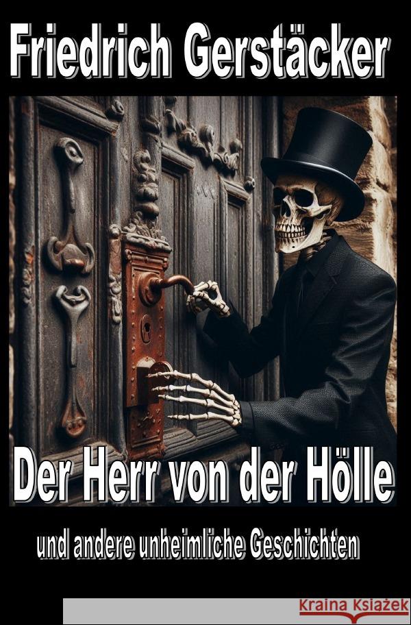 Der Herr von der Hölle Gerstäcker, Friedrich 9783819723469 epubli
