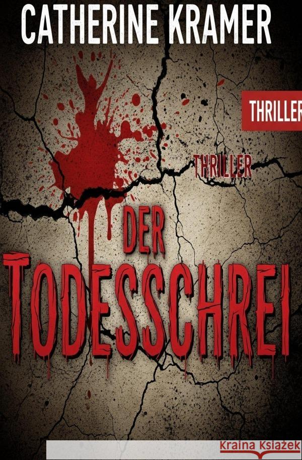 Der Todesschrei Kramer, Catherine 9783819723537 epubli