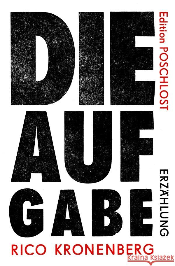 Die Aufgabe: Erzählung Kronenberg, Rico 9783819725357