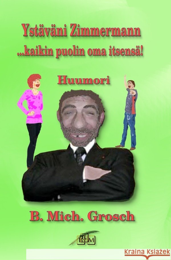 Ystäväni Zimmermann Grosch, Bernd Michael 9783819726361