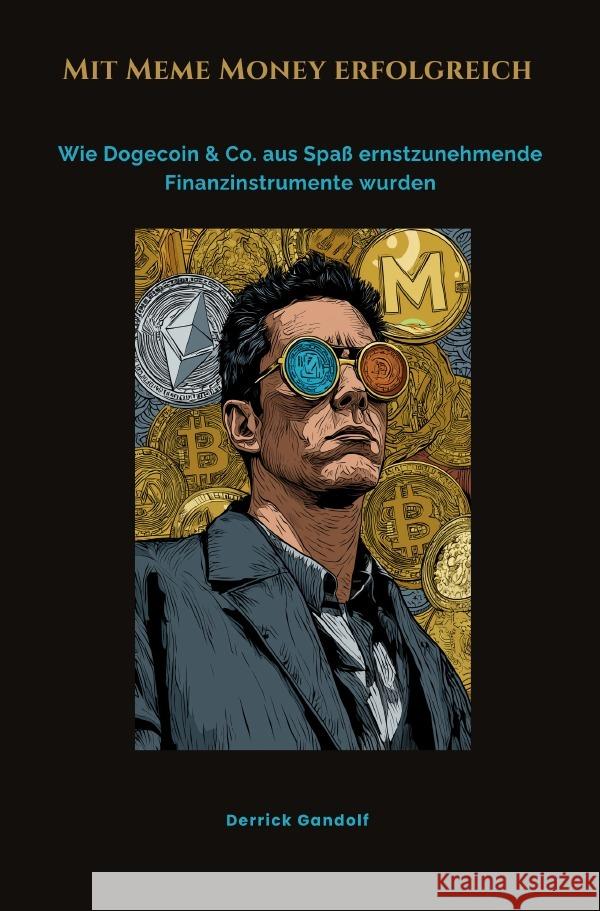 Mit Meme Money erfolgreich Gandolf, Derrick 9783819730078 epubli