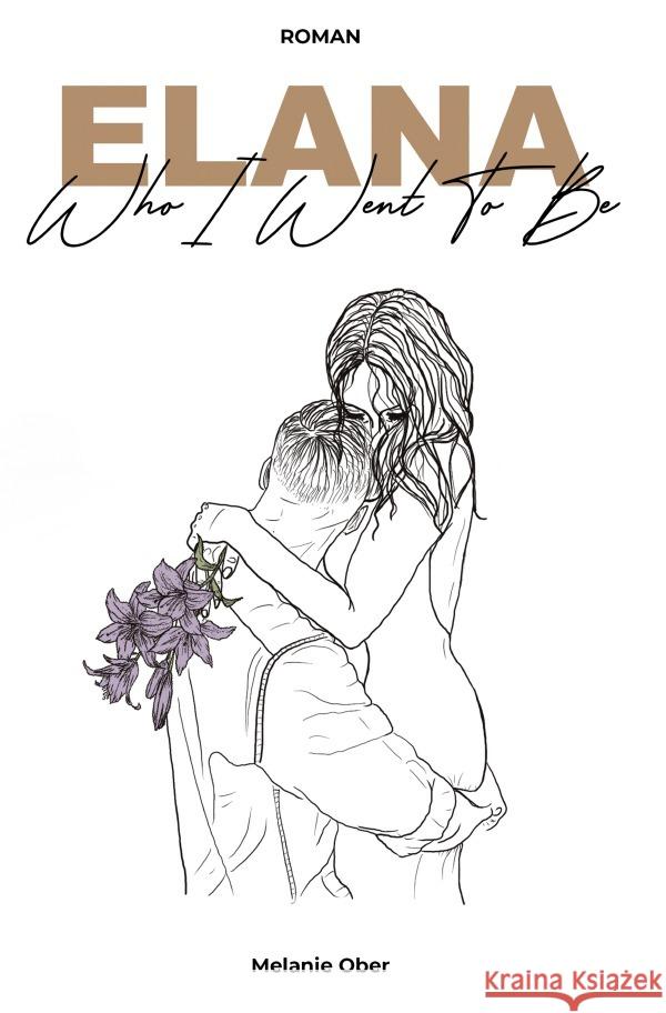 Elana - Who I Went To Be Ober, Melanie 9783819730184