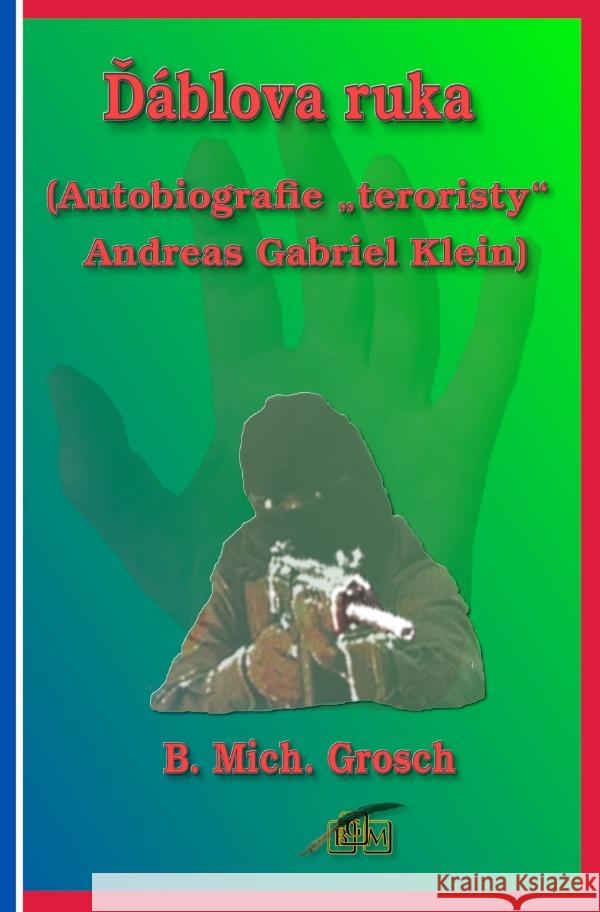 Dáblova ruka Grosch, Bernd Michael 9783819730542 epubli