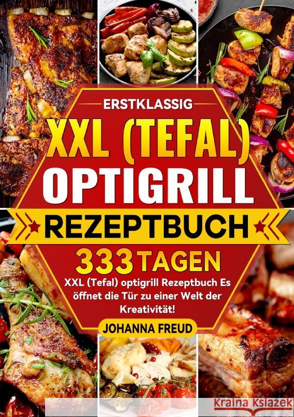 Erstklassig XXL (Tefal)  optigrill Rezeptbuch Freud, Johanna 9783819730658
